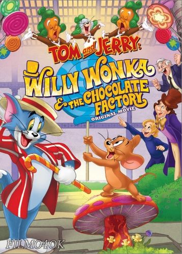 Watch Movie Том и Джерри: Вилли Вонка и шоколадная фабрика